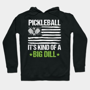 Funny Vintage Pickleball Its Kind Of A Big Dill Racket Sport pickleball Hoodie